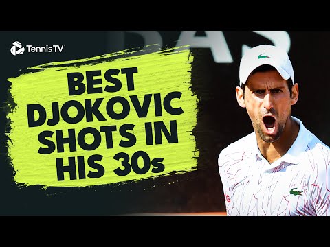 Novak Djokovic: Best Shots In His 30s!