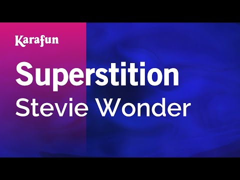 Karaoke Superstition - Stevie Wonder * - UCbqcG1rdt9LMwOJN4PyGTKg