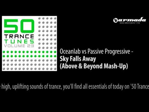 Oceanlab vs. Passive Progressive - Sky Falls Away [50 Trance Tunes Vol. 23 Album Preview] - UCGZXYc32ri4D0gSLPf2pZXQ