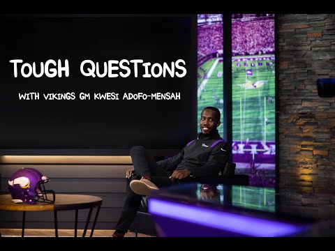 Tough Questions With GM Kwesi Adofo-Mensah | Minnesota Vikings video clip