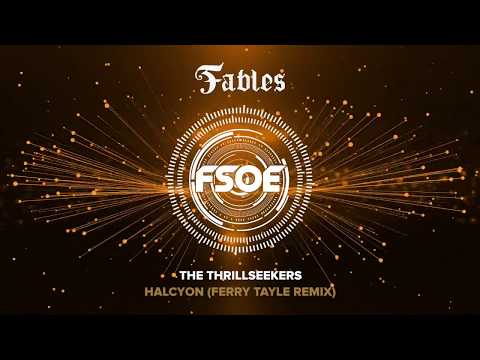 The Thrillseekers - Halcyon (Ferry Tayle Remix) - UCxorqWY2sO5Ht6znRCm8Kaw