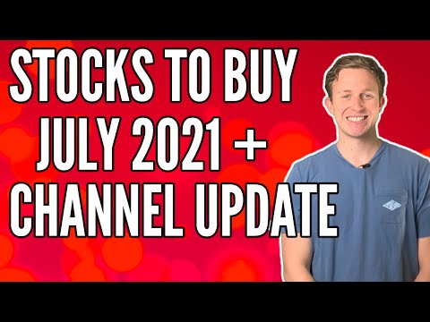 My Investing Plan For Summer 2021 - Stocks to Buy July 2021