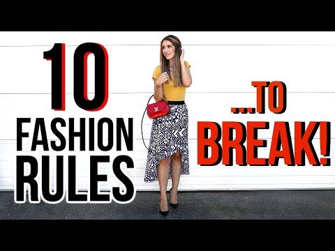 Video: 10 FASHION RULES YOU SHOULD BREAK!