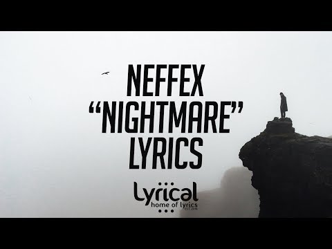 NEFFEX - Nightmare Lyrics - UCnQ9vhG-1cBieeqnyuZO-eQ