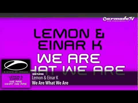 Lemon & Einar K - We Are What We Are (Original Mix) - UCalCDSmZAYD73tqVZ4l8yJg