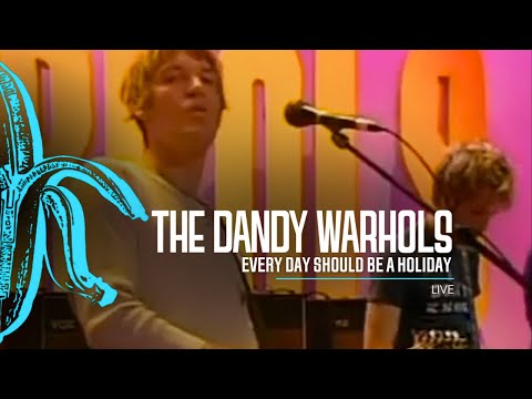 The Dandy Warhols - Every Day Should Be A Holiday (Live on Recovery)