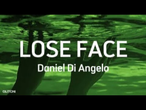 DANIEL DI ANGELO _ LOSE FACE (مترجمة + lyrics)