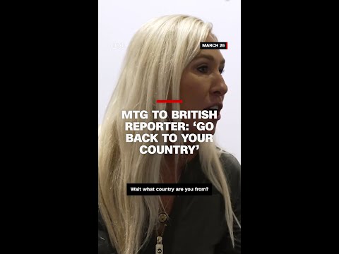 MTG to British reporter: ‘Go back to your country’