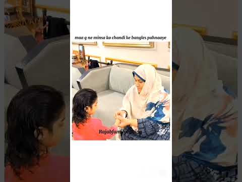 maa g ne minsa ko chandi ke bangles pahnaaye💞 #rajabfamily #editing