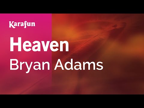 Karaoke Heaven - Bryan Adams * - UCbqcG1rdt9LMwOJN4PyGTKg