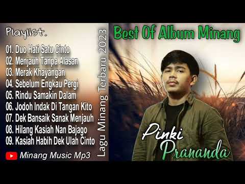 Full Album Lagu Minang Terbaru 2023 | Pinki Prananda - Dek Bansaik Sanak Menjauh