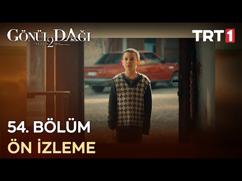 Gönül Dağı 54. Bölüm Ön İzleme