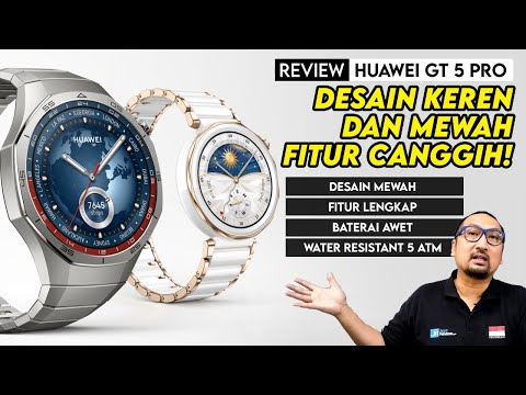 Smartwatch dgn Desain Keren, Mewah, Fitur Melimpah, Baterai Tahan Lama! REVIEW Huawei Watch GT 5 Pro