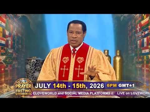 GLOBAL PRAYER AND FASTING WITH PASTOR CHRIS || DAY 1|| JULY 14TH 2026