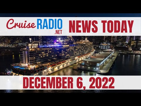 Cruise News Today — December 6, 2022: Cruise Line Raises Gratuities, MSC Ship in NYC, Nassau Port