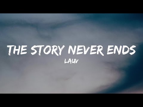 Lauv - The Story Never Ends (Lyrics)