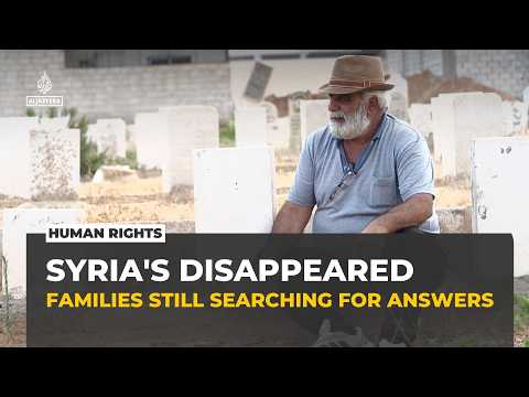 Syria's missing: Hundreds of thousands remain unaccounted for after Assad's fall