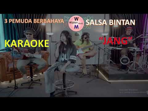 KARAOKE  JANG |  SALSA BINTAN FT 3 PEMUDA BERBAHAYA #cover #karaoke #music