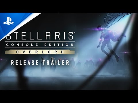 Stellaris: Console Edition - Overlord Release Trailer | PS4 Games