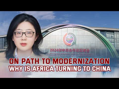 On path to modernization: why is Africa turning to China?