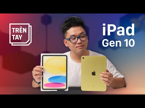 Trên tay Apple iPad gen 10: thiết kế hoàn toàn mới