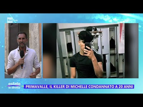 Omicidio Primavalle di Michelle Causo, il killer condannato a 20 anni - Estate in diretta 17/07/2024