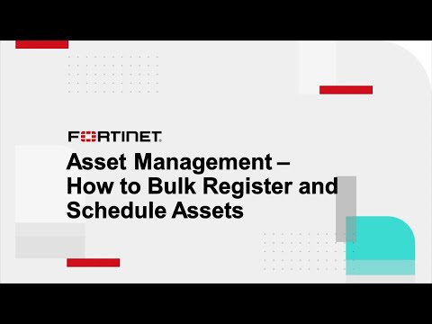 How to Bulk Register Assets with FortiCloud | Asset Management
