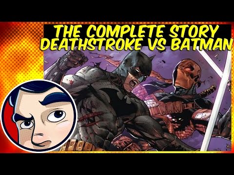 Deathstroke Vs Batman - Complete Story | Comicstorian - UCmA-0j6DRVQWo4skl8Otkiw