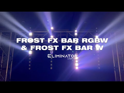 Eliminator Lighting Frost FX Bar RGBW & Frost FX Bar W Lightshow