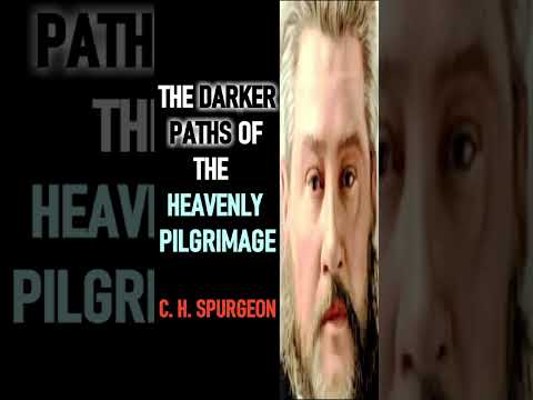 The Darker Paths of the Heavenly Pilgrimage - Charles Spurgeon Sermon #shorts  (Job 23:8–10) #God