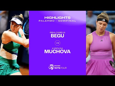 Irina-Camelia Begu vs. Karolina Muchova | 2024 Palermo Semifinal | WTA Match Highlights