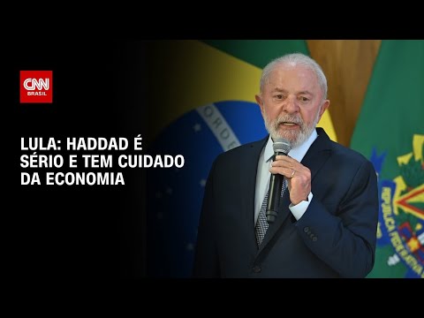 ​Lula defende Haddad e diz que ministro trata economia com “seriedade” | CNN ARENA