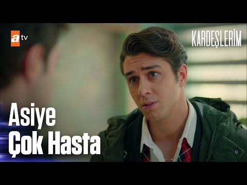 Asiye zatürre! - Kardeşlerim 41. Bölüm