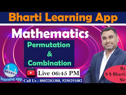 Permutation and Combination Class - 15  II 6:45 PM TO 8:00 PM II BY S.S BHARTI SIR