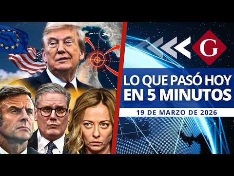 🔵 Noticias 19 marzo: EUROPA CEDE CON TRUMP Y AMENAZA A IRÁN POR BLOQUEO DE ORMUZ | Noticiero