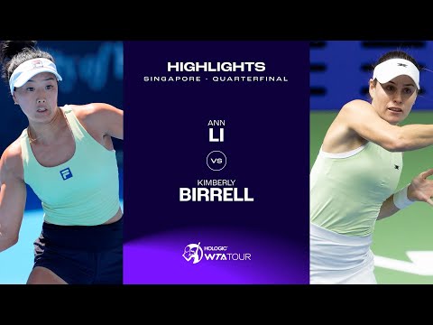 Li vs. Birrell | Singapore Quarterfinal | WTA Match Highlights