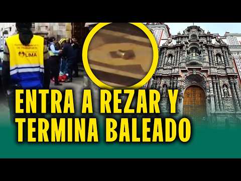 Disparan contra cambista dentro de histórica iglesia de Lima: "Delincuentes ya lo estaban vigilando"