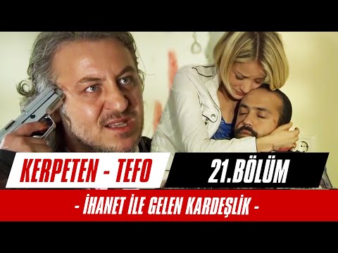 Bıraktığın Yerden Tefo'm... | İhanetle Gelen Kardeşlik - 21. Bölüm | FİNAL