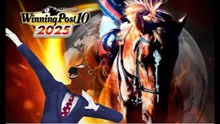Winning Post 10 2025　配信【第4回】セツーナでこんどこそG1優勝目指すの巻でふうう🐴