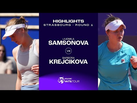 Liudmila Samsonova vs. Barbora Krejcikova | 2024 Strasbourg Round 1 | WTA Match Highlights