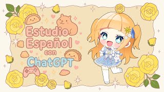 【ES/EN/JP Vtuber】Estudio español con #ChatGPT【スペイン語勉強】