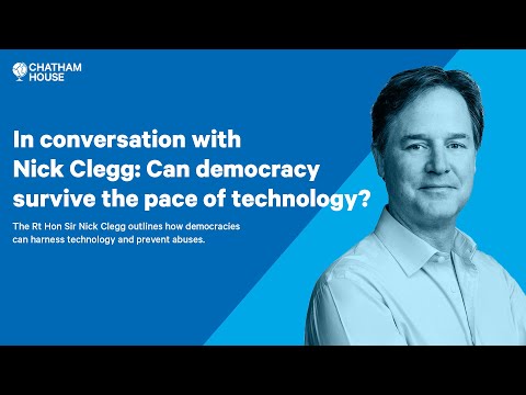 In conversation with Nick Clegg: Can democracy survive the pace of
technology?