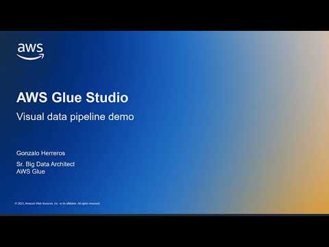 AWS Glue Studio - Visual data pipeline demo | Amazon Web Services