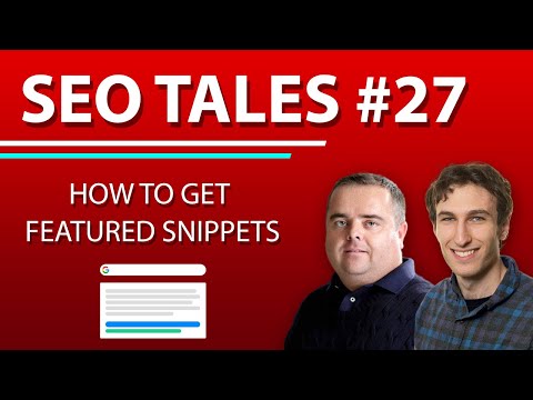 How To Get Featured Snippets | SEO Tales | Episode 27