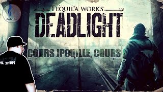 Vido-Test : DeadLight : Cours JPouille, Cours ! [TEST / DCOUVERTE] [FR]
