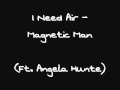 MV เพลง I Need Air - Magnetic Man feat. Angela Hunte