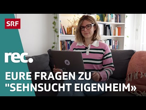 Q&A zur Reportage «Sehnsucht nach dem Eigenheim» | Reportage | rec. | SRF