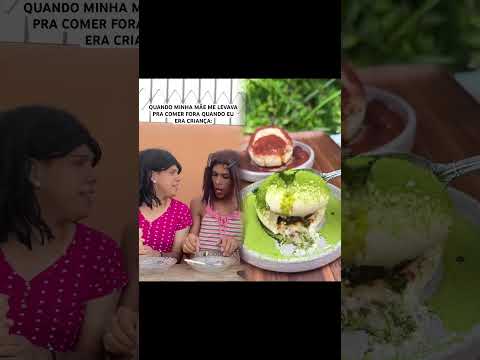 QUANDO MINHA MÃE ME LEVAVA PRA COMER FORA DE CASA