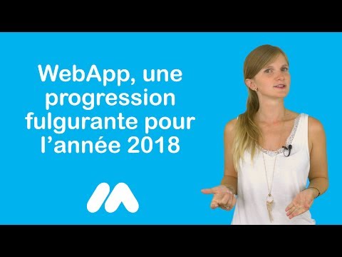 Tuto e-commerce - WebApp, une progression fulgurante pour l’année 2018 - Market Academy