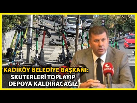 Kadıköy Belediye Başkanı'ndan Skuter Açıklaması: Bugün Yarın Toplayacağız